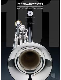 101 Trumpet Tips: Stuff All the Pros Know & Use