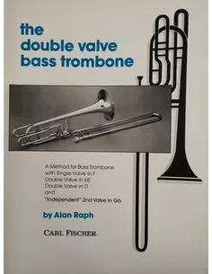 Double Valve Bass Trombone Methode Alan Raph