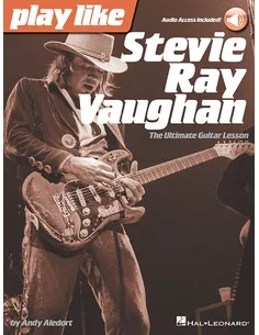 Play Like Stevie Ray Vaughan The Ultimate Guitar Lesson