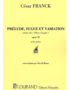 Cesar Franck Prélude Fugue et Variation Opus 18 voor piano