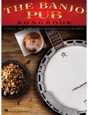 The Banjo PUB Songbook 35 Reels, Jigs & Fiddle Tunes for 5str. Banjo