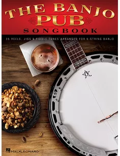 The Banjo PUB Songbook 35 Reels, Jigs & Fiddle Tunes for 5str. Banjo