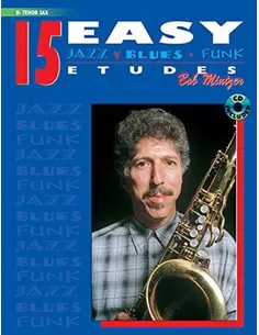 15 Easy Jazz Blues Funk Etudes Bob Mintzer (Bb sax)