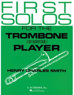 First Solos for the Trombone or Baritone Player Various