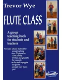 Flute Class Group Instruction Book Trevor Wye