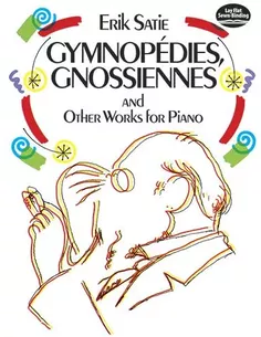 Erik Satie Gymnopedies, Gnossiennes And Other Works For Piano
