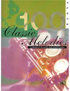 100 Classic Melodies for Flute Flute
