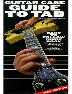 Arthur Dick Guitar Case Guide To Tab Gitaar